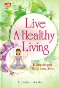 Live A Healthy Living