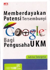 Memberdayakan Potensi Tersembunyi Google Bagi Pengusaha UKM