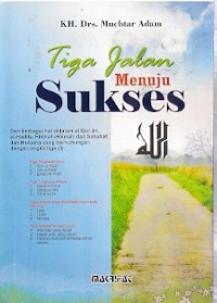 Tiga Jalan Menuju Sukses