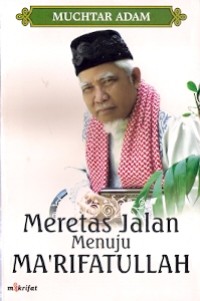 Meretas Jalan Menuju Ma'rifatullah