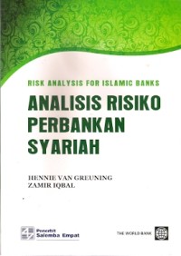 Risk Analysis For Islamic Banks : Analisis Risiko Perbankan Syariah