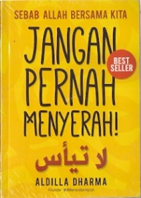 Sebab Allah Bersama Kita : jangan pernah menyerah