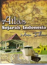 Atlas Sejarah Indonesia Masa Islam