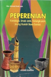 Peperenian : kandaga, unak-anik, tutungkusan jeung rusiah basa sunda