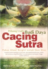 Peluang Usaha Budi Daya Cacing Sutera