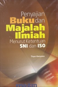 Penyajian Buku Dan Majalah Ilmiah Menurut Ketentuan SNI dan Iso