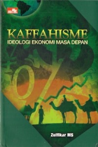 Kaffahisme Ideologi Ekonomi Masa Depan