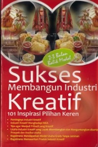 Sukses Membangun Industri Kreatif