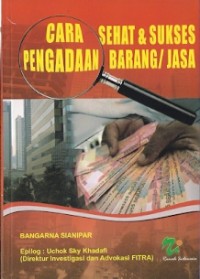 Cara Sehat & Sukses Pengadaan Barang / Jasa