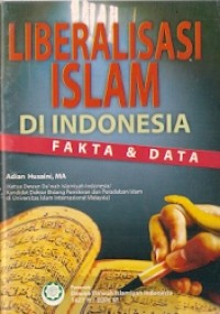 Liberalissasi Islam Di Indonesia : fakta & data