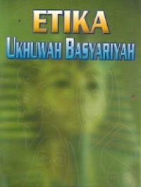 Etika Ukhuwah Basyariyah