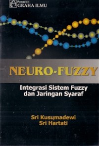 Neuro-Fuzzy : integrasi sistem fuzzy dan jaringan syaraf