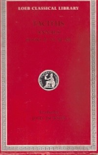 Loeb Classical Library Tacitus Annals Books IV-VI, XI-XII