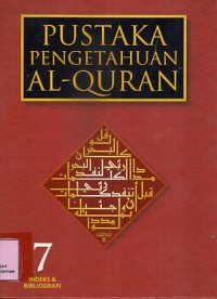 Pustaka Pengetahuan Al-Quran 7 Index & Bibliografi