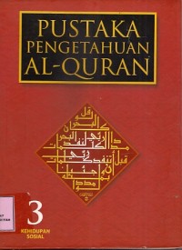 Pustaka Pengetahuan Al-Quran 3 Kehidupan Sosial