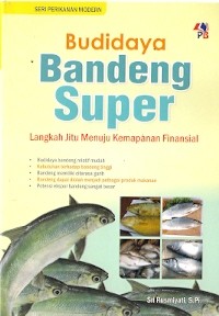 Budidaya Bandeng Super : langkah jitu menuju kemapanan finansial