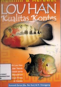 Memilih & Merawat LouHan Kualitas Kontes