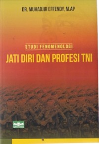 Studi Fenomenologi Jati Diri Dan Profesi TNI