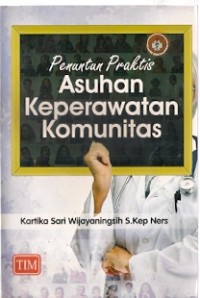 Penuntun Praktis Asuhan Keperawatan Komunitas