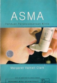 ASMA : panduan penatalaksanaan klinis