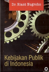 Kebijakan Publik Di Indonesia