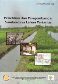 Penelitian Dan Pengembangan Sumberdaya Lahan Pertanian : laporan tahunan 2009