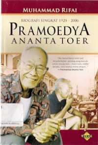 Biografi Singkat 1925-2006 Pramoedya Ananta Toer