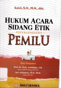 Hukum Acara Sidang Etik Penyalahgunaan Pemilu