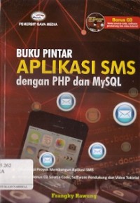 Buku Pintar Aplikasi SMS Dengan PHP dan MySQL
