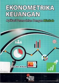 Ekonometrila Keuangan : aplikasi permodelan dengan minitab