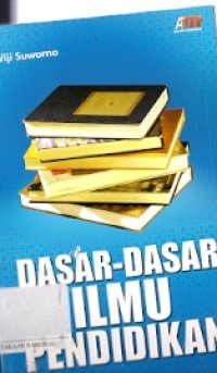 Dasar-Dasar Ilmu Pendidikan