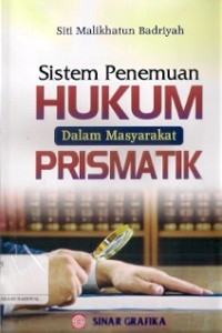 Sistem Penemuan Hukum Dalam Masyarakat Prismatik