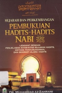 Sejarah Dan Perkembangan Pembukuan Hadits-Hadits Nabi