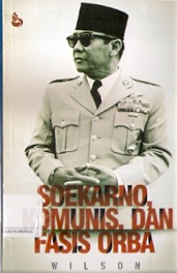 Soekarno, Komunis, dan Fasis Orba