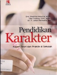 Pendidikan Karakter : kajian teori dan praktik di sekolah