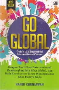 Go Global : guide to a successful international career