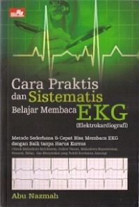 Cara Praktis Dan Sistematis Belajar Membaca EKG