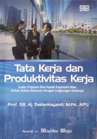 Tata Kerja Dan Produktivitas Kerja