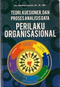 Teori, Kuesioner, Dan Proses Analisis Data Perilaku Organisasional