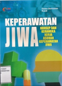 Keperawatan Jiwa  : konsep dan kerangka kerja asuhan keperawatan jiwa