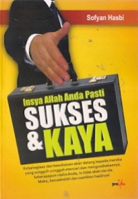 InsyaAllah Anda Pasti Sukses & Kaya