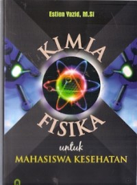 Kimia Fisika Untuk Mahasiswa Kesehatan