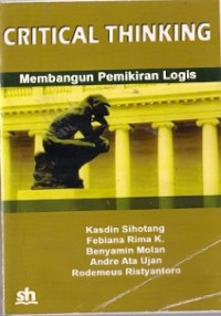 Critical Thinking : membangun pemikiran logis