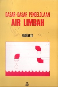 Dasar-Dasar Pengolahan Air Limbah