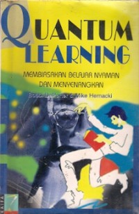 Quantum Learning : membiasakan belajar nyaman dan menyenangkan