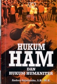 Hukum HAM dan Hukum Humaniter