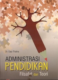 Administrasi Pendidikan Filsafat dan Teori