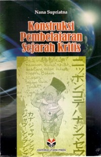 Konstruksi Pembelajaran Sejarah Kritis