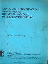 Deklarasi, Kesimpulan Dan Rekomendasi Konvensi Nasional Pendidikan Indonesia II