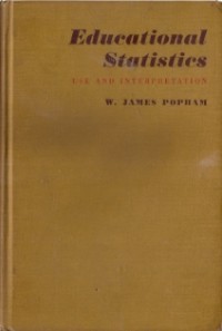 Educational Statistics Use And Interpretation